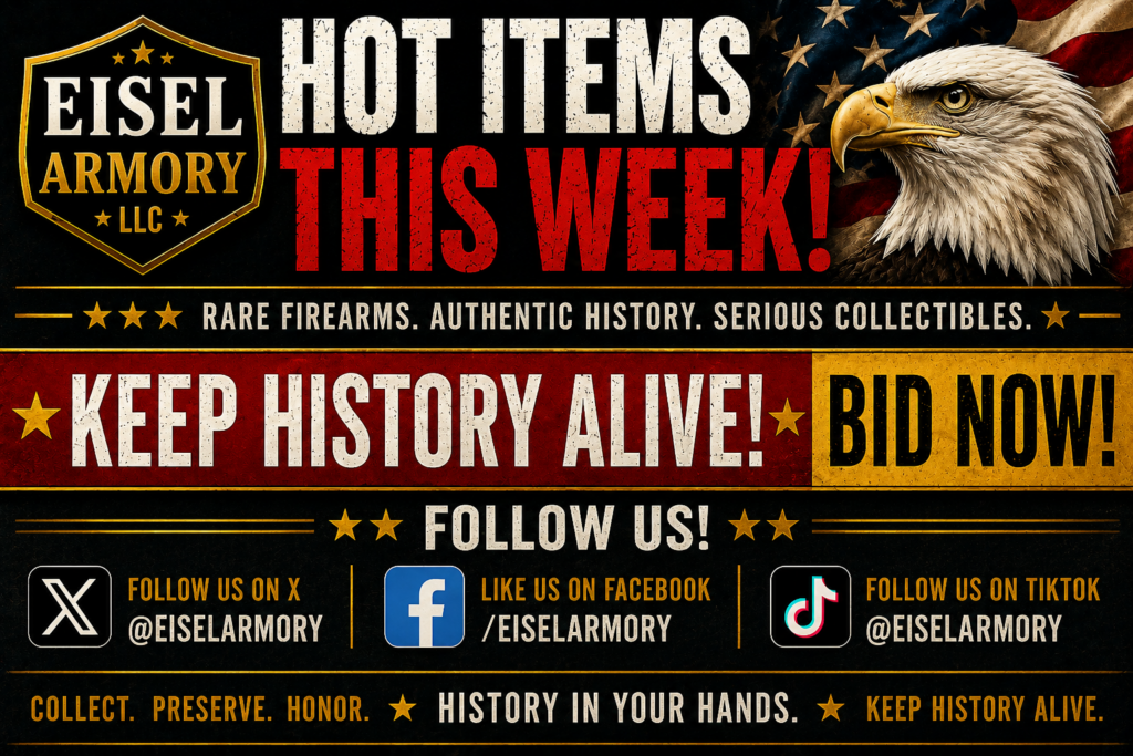 Hot Military Collectibles This Week | Eisel Armory Rare Finds chatgpt image may 17, 2026 at 01 31 12 pm
